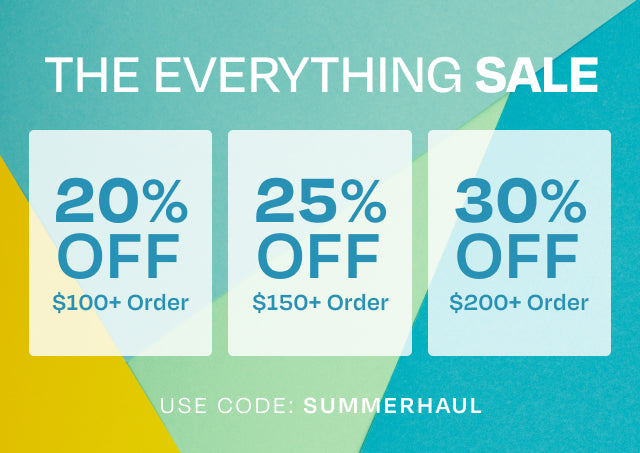 SUMMER EDIT. THE EVERYTHING SALE. 20% off $100+ order, 25% off $150+ order, 30% off $200+ order. Use code: SUMMERHAUL