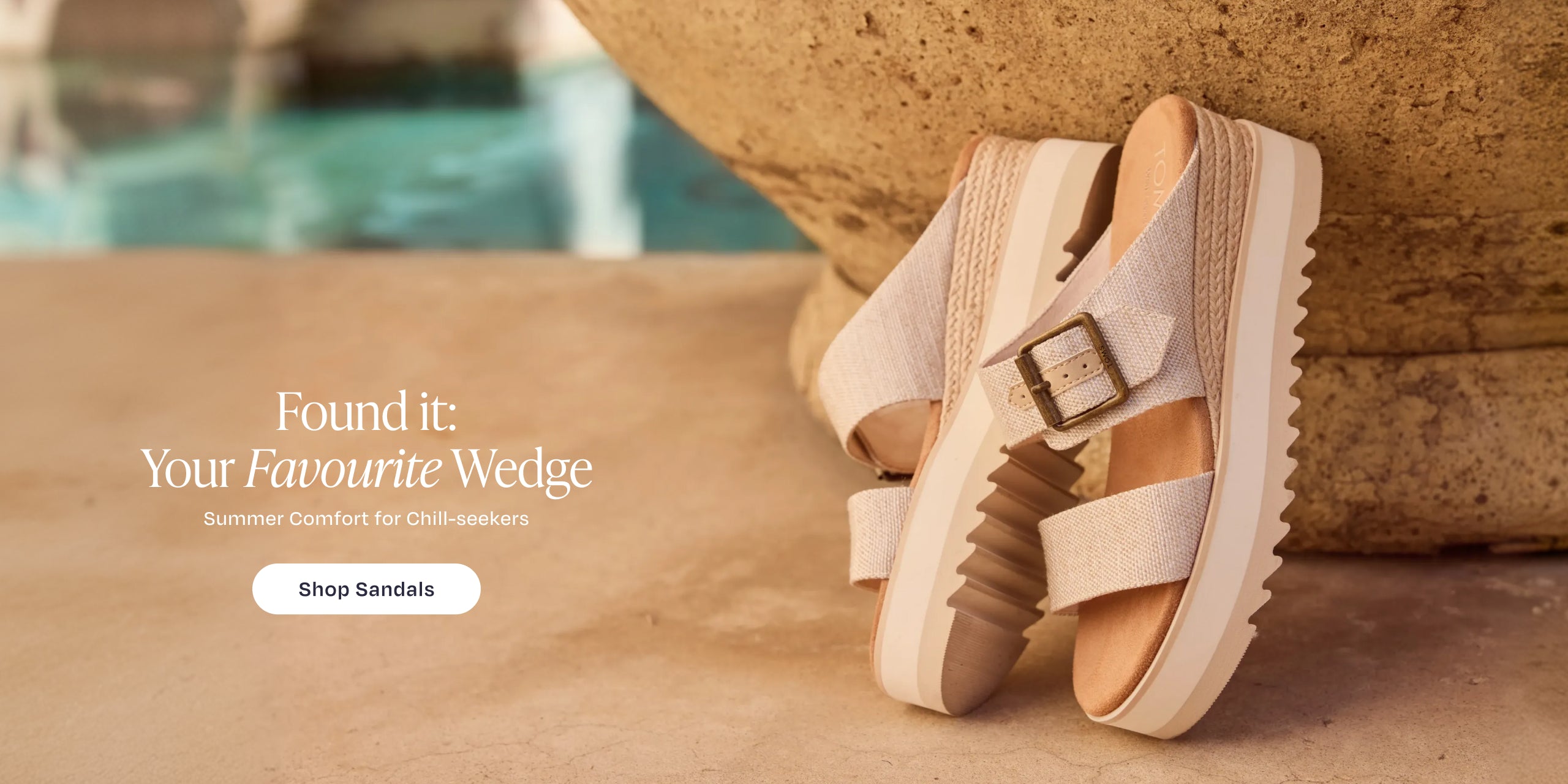 Found it: Your Favourite WedgeSummer Comfort for Chill-seekers. Shop Sandals: shown Diana Mule Buckle Wedge Sandal in Natural, pool background.